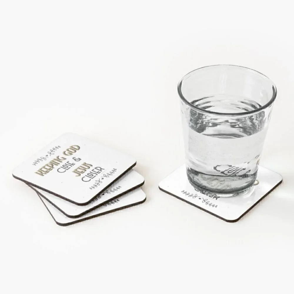 Coasters - 'Keeping God Close & Jesus Closer'